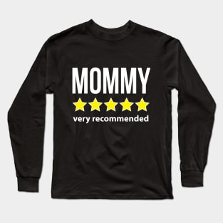 Mommy 5 Star Very Recommended Funny Quote Long Sleeve T-Shirt